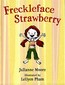 Freckface Strawberry